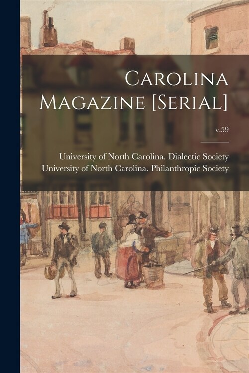 Carolina Magazine [serial]; v.59 (Paperback)