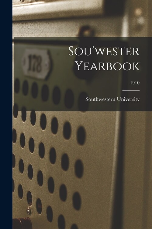 Souwester Yearbook; 1910 (Paperback)
