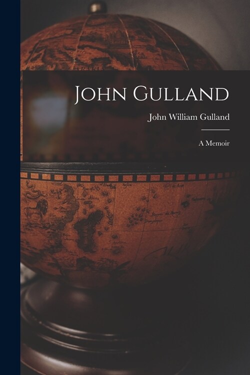 John Gulland: a Memoir (Paperback)