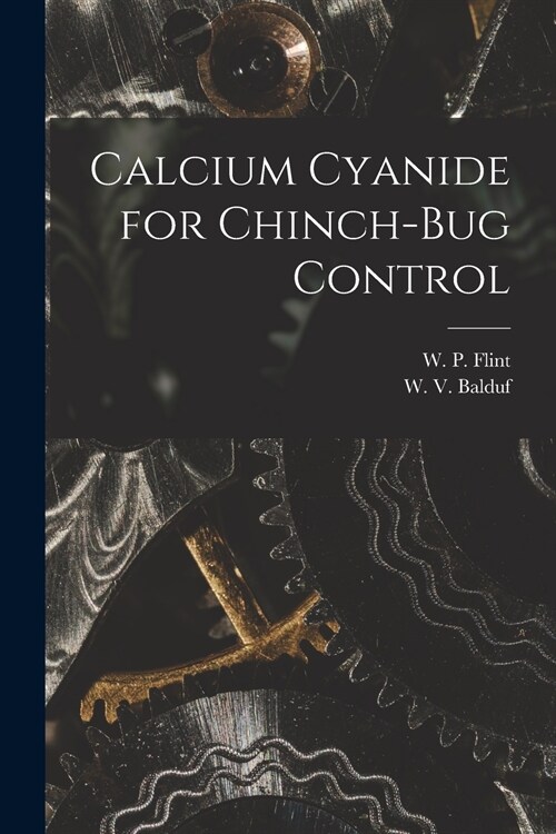 Calcium Cyanide for Chinch-bug Control (Paperback)