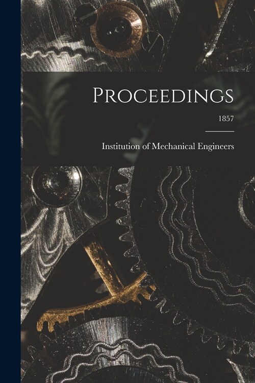 Proceedings; 1857 (Paperback)