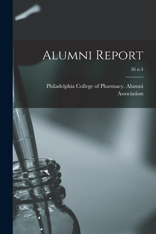 Alumni Report; 36 n.4 (Paperback)