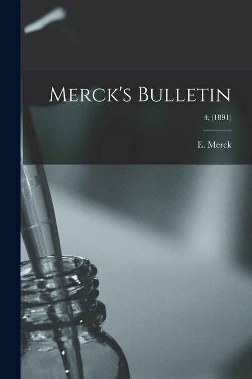 Mercks Bulletin; 4, (1891) (Paperback)