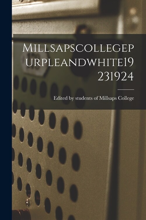 Millsapscollegepurpleandwhite19231924 (Paperback)