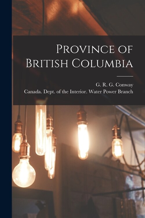 Province of British Columbia [microform] (Paperback)