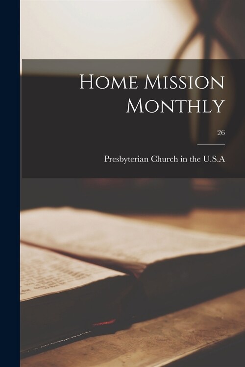 Home Mission Monthly; 26 (Paperback)