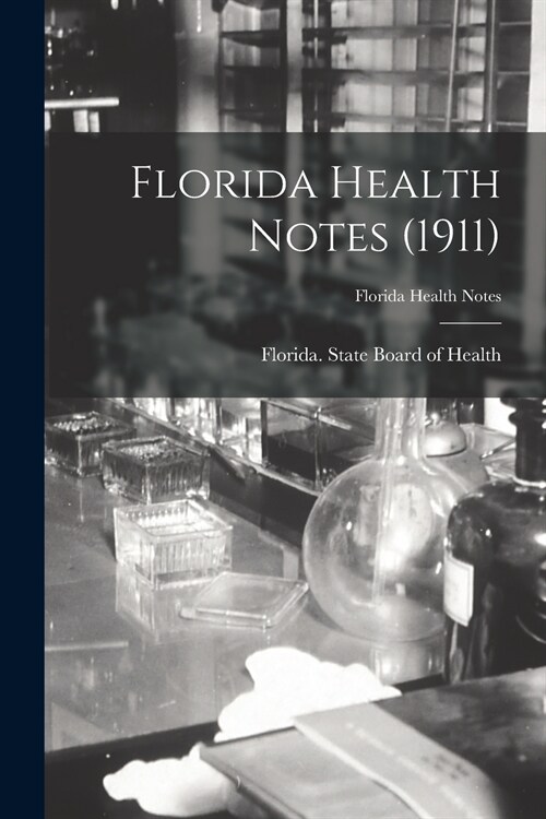 Florida Health Notes (1911) (Paperback)