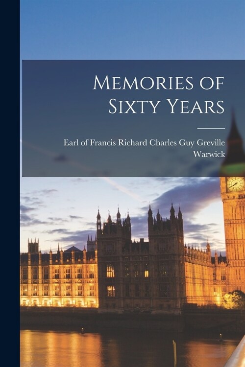 Memories of Sixty Years [microform] (Paperback)