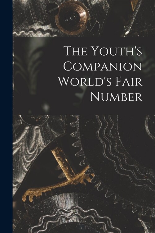 The Youths Companion Worlds Fair Number (Paperback)