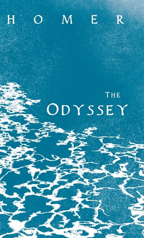 The Odyssey: Homers Greek Epic with Selected Writings (Hardcover)
