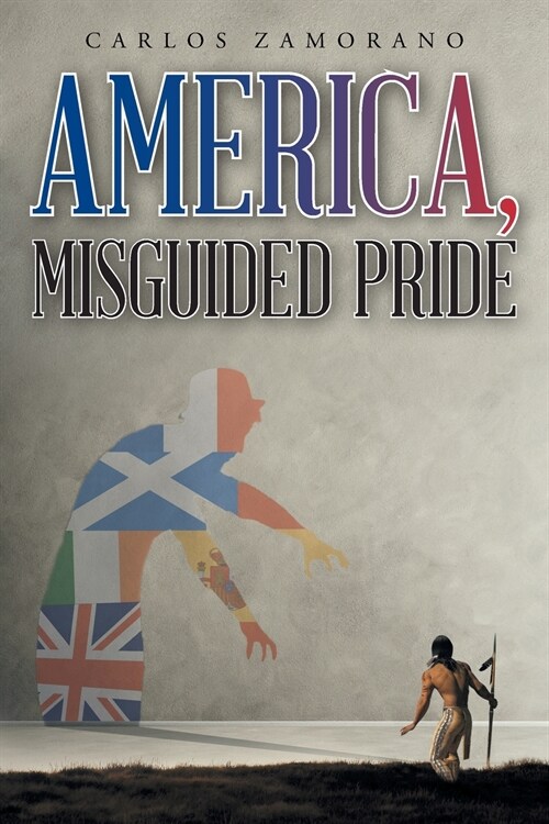 America, Misguided Pride (Paperback)
