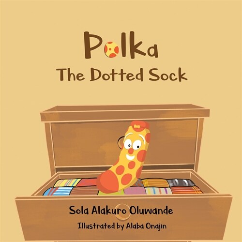 Polka The Dotted Sock: Confidence and Tenacity (Paperback)