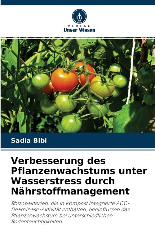 Verbesserung des Pflanzenwachstums unter Wasserstress durch N?rstoffmanagement (Paperback)