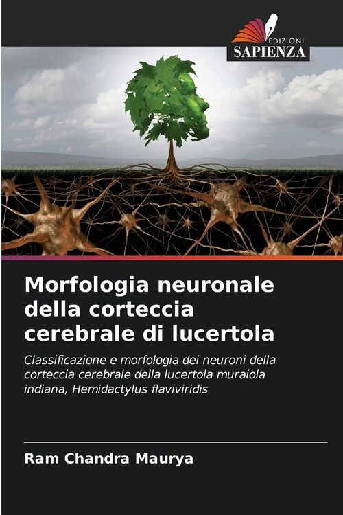 Morfologia neuronale della corteccia cerebrale di lucertola (Paperback)