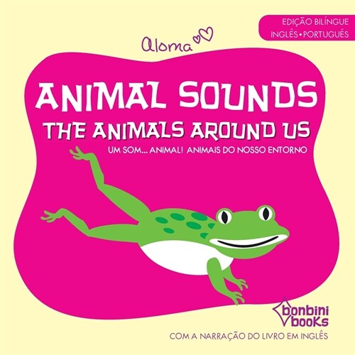 Animal Sounds - The Animals Around Us -- Edi豫o Bil?gue Ingl?/Portugu? (Paperback)