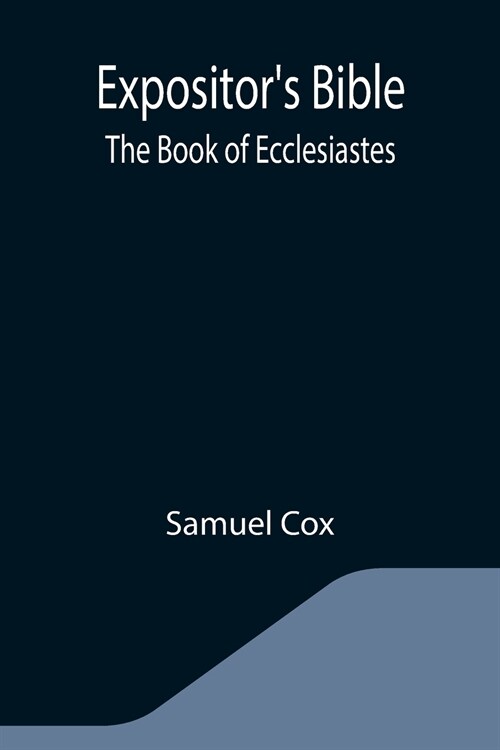 Expositors Bible: The Book of Ecclesiastes (Paperback)