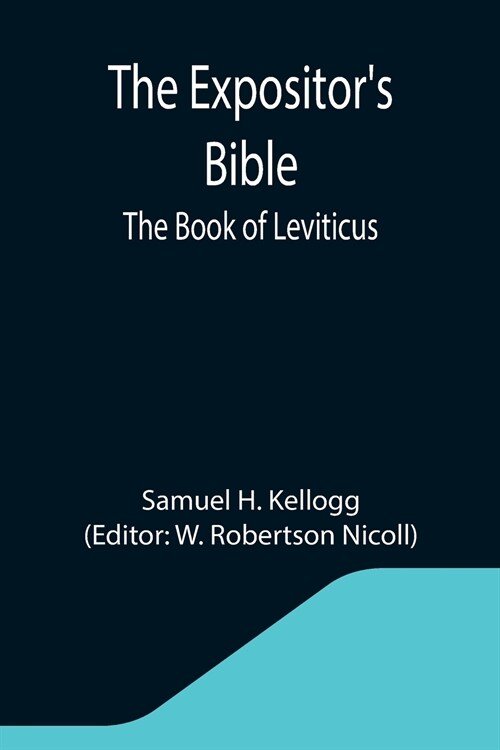 The Expositors Bible: The Book of Leviticus (Paperback)