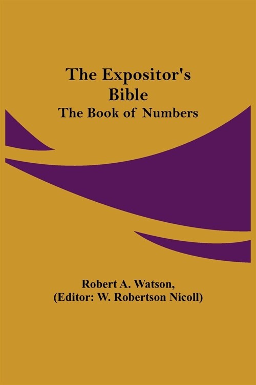 The Expositors Bible: The Book of Numbers (Paperback)