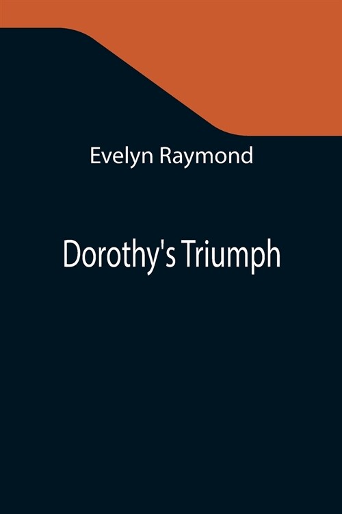 Dorothys Triumph (Paperback)