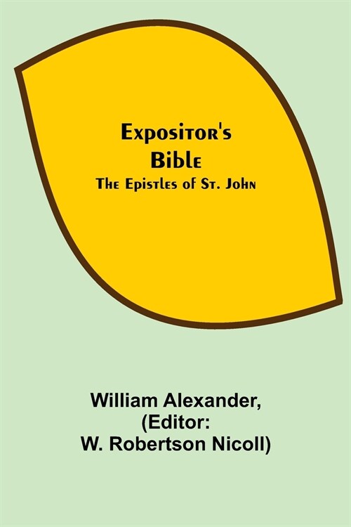 Expositors Bible: The Epistles of St. John (Paperback)