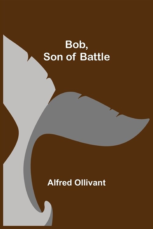 Bob, Son of Battle (Paperback)