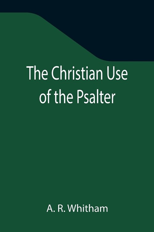 The Christian Use of the Psalter (Paperback)