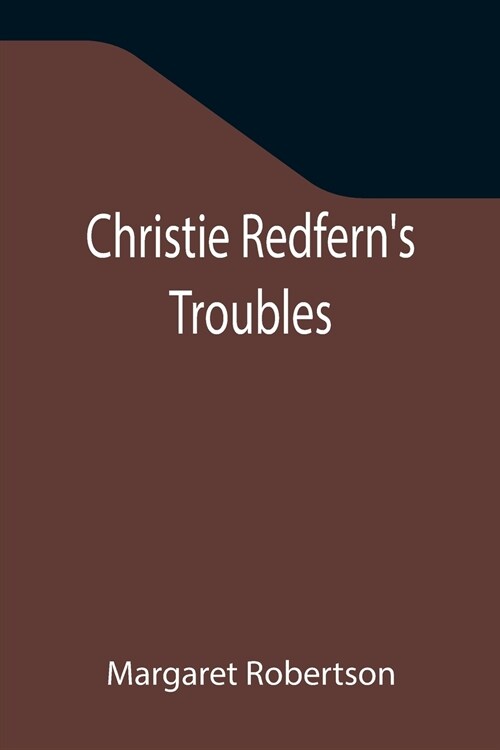 Christie Redferns Troubles (Paperback)