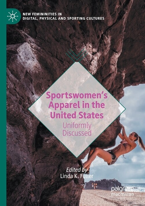 Sportswomens Apparel in the United States: Uniformly Discussed (Paperback, 2021)