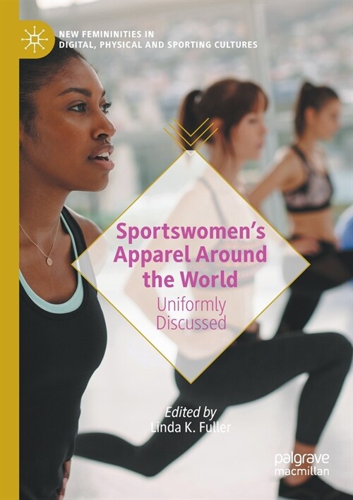 Sportswomens Apparel Around the World: Uniformly Discussed (Paperback, 2021)