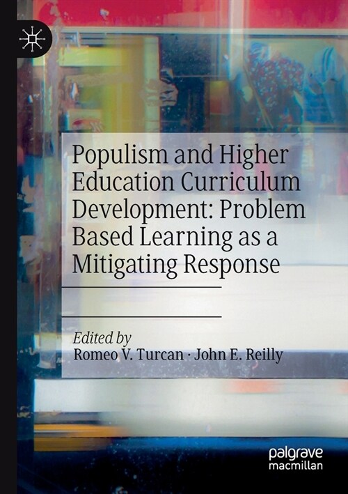 Populism and Higher Education Curriculum Development: Problem Based Learning as a Mitigating Response (Paperback)