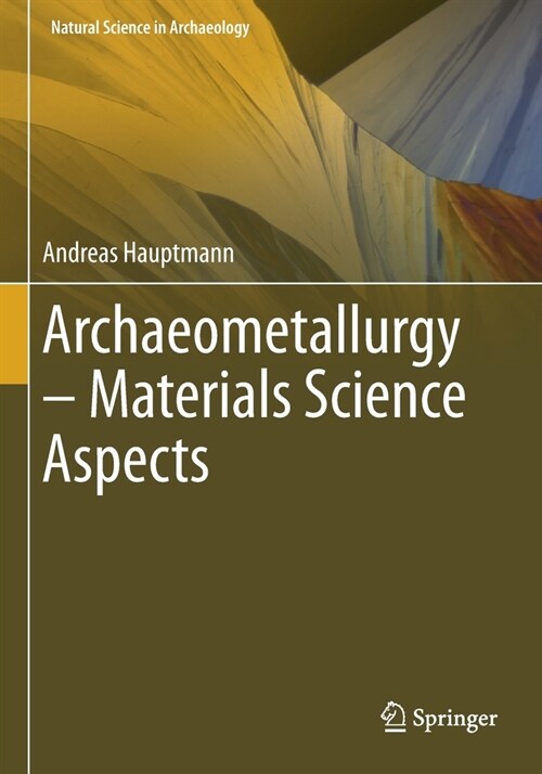 Archaeometallurgy - Materials Science Aspects (Paperback, 2020)