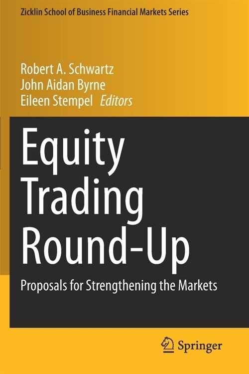 Equity Trading Round-Up: Proposals for Strengthening the Markets (Paperback, 2021)