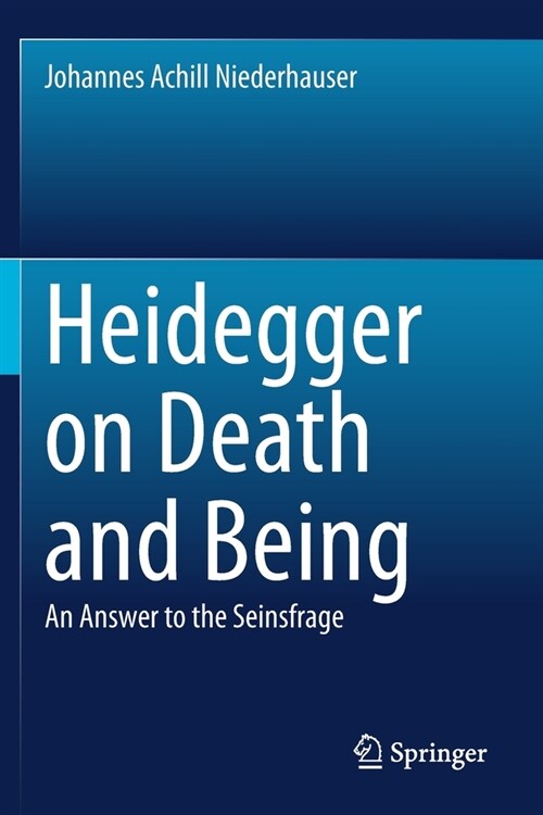 Heidegger on Death and Being: An Answer to the Seinsfrage (Paperback)