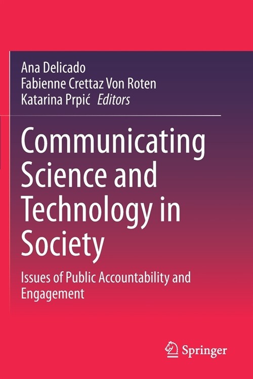 Communicating Science and Technology in Society: Issues of Public Accountability and Engagement (Paperback, 2021)