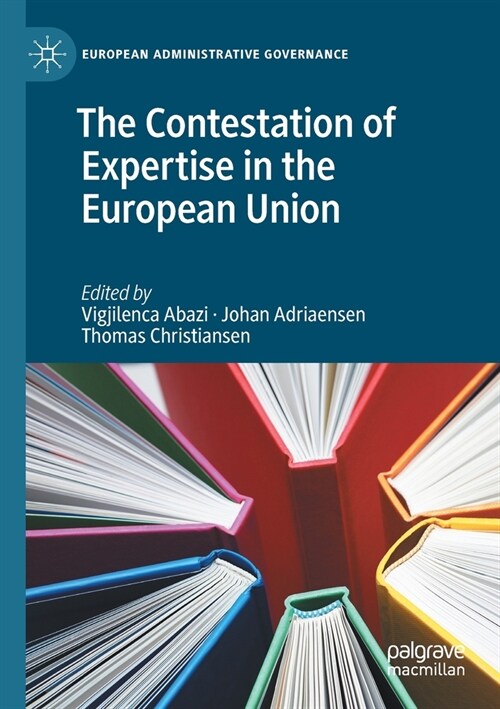 The Contestation of Expertise in the European Union (Paperback)
