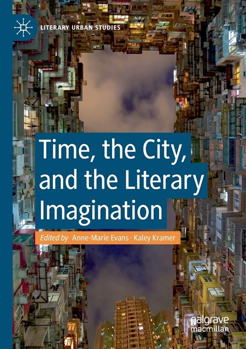 Time, the City, and the Literary Imagination (Paperback)