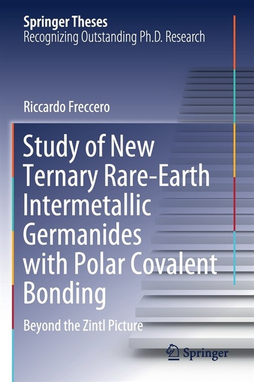 Study of New Ternary Rare-Earth Intermetallic Germanides with Polar Covalent Bonding: Beyond the Zintl Picture (Paperback, 2020)