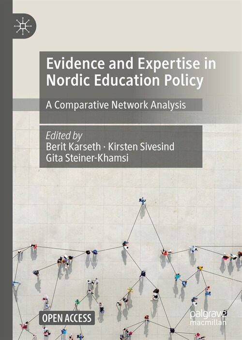 Evidence and Expertise in Nordic Education Policy: A Comparative Network Analysis (Hardcover, 2022)