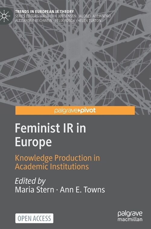 Feminist IR in Europe: Knowledge Production in Academic Institutions (Hardcover)