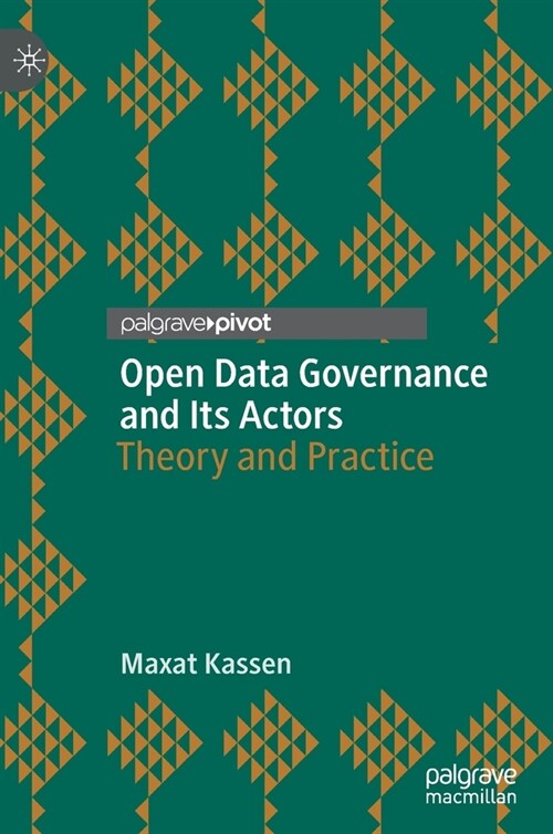 Open Data Governance and Its Actors: Theory and Practice (Hardcover)