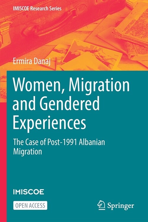 Women, Migration and Gendered Experiences: The Case of Post-1991 Albanian Migration (Paperback)