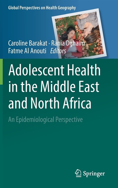 Adolescent Health in the Middle East and North Africa: An Epidemiological Perspective (Hardcover)