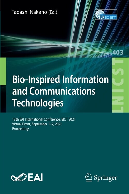 Bio-Inspired Information and Communications Technologies: 13th Eai International Conference, Bict 2021, Virtual Event, September 1-2, 2021, Proceeding (Paperback, 2021)