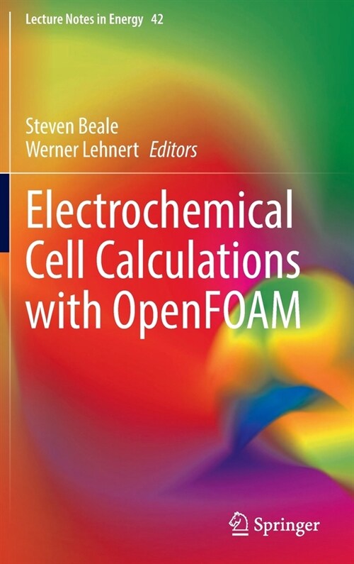 Electrochemical Cell Calculations with OpenFOAM (Hardcover)