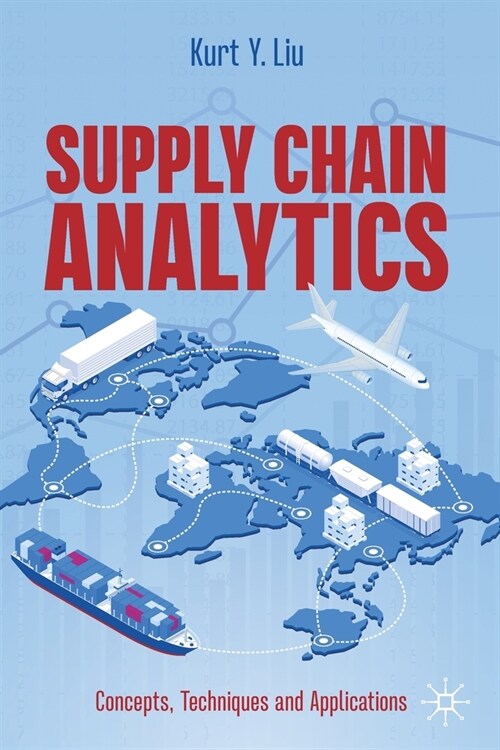 Supply Chain Analytics: Concepts, Techniques and Applications (Paperback)