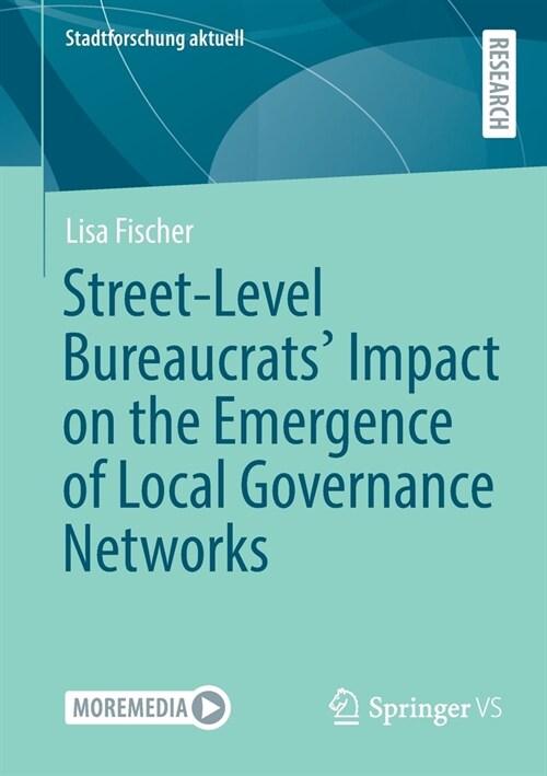 Street-Level Bureaucrats Impact on the Emergence of Local Governance Networks (Paperback)