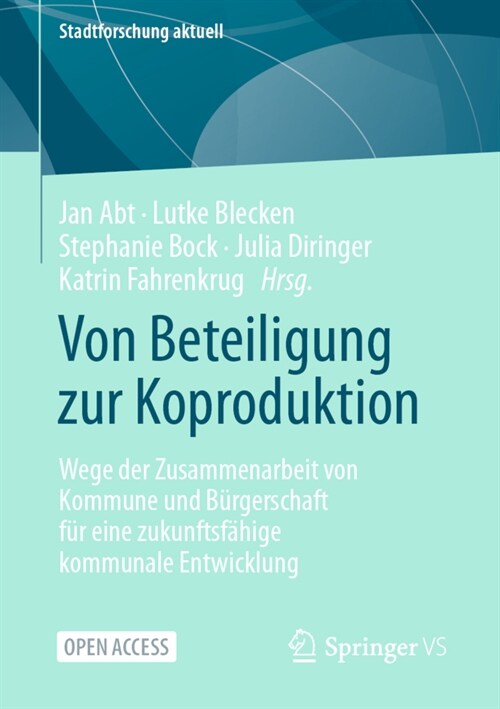 Von Beteiligung zur Koproduktion: Wege der Zusammenarbeit von Kommune und B?gerschaft f? eine zukunftsf?ige kommunale Entwicklung (Paperback)