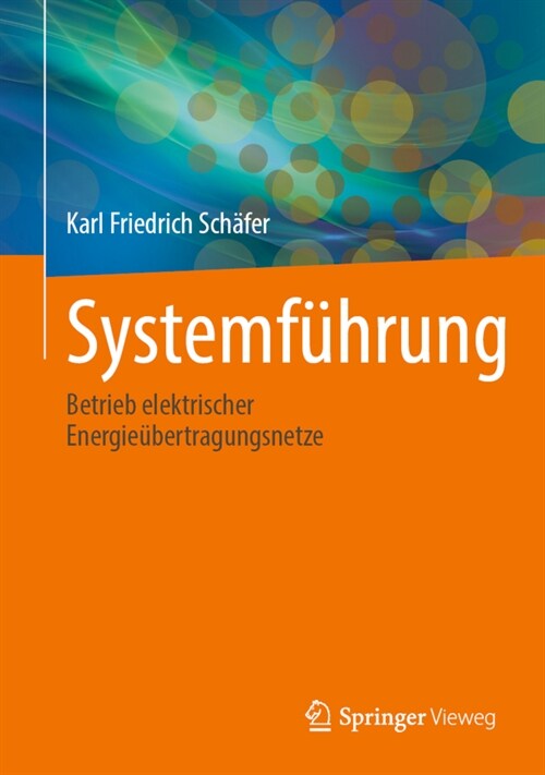 Systemf?rung: Betrieb Elektrischer Energie?ertragungsnetze (Hardcover, 1. Aufl. 2022)