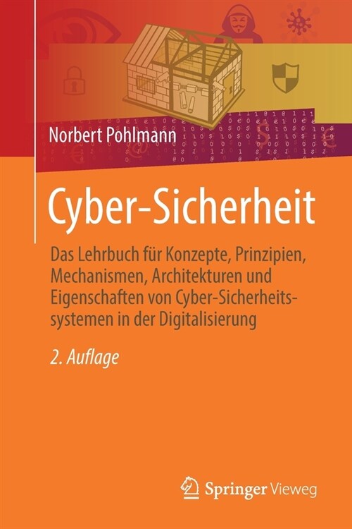 Cyber-Sicherheit: Das Lehrbuch f? Konzepte, Prinzipien, Mechanismen, Architekturen und Eigenschaften von Cyber-Sicherheitssystemen in d (Paperback)