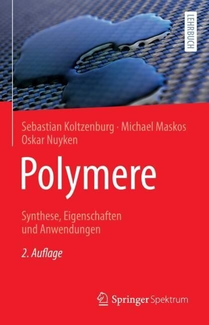 Polymere: Synthese, Eigenschaften Und Anwendungen (Hardcover, 2, 2. Aufl. 2024)